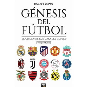 Genérico - Libro Génesis Del Fútbol El Origen De Los Grandes Clubes