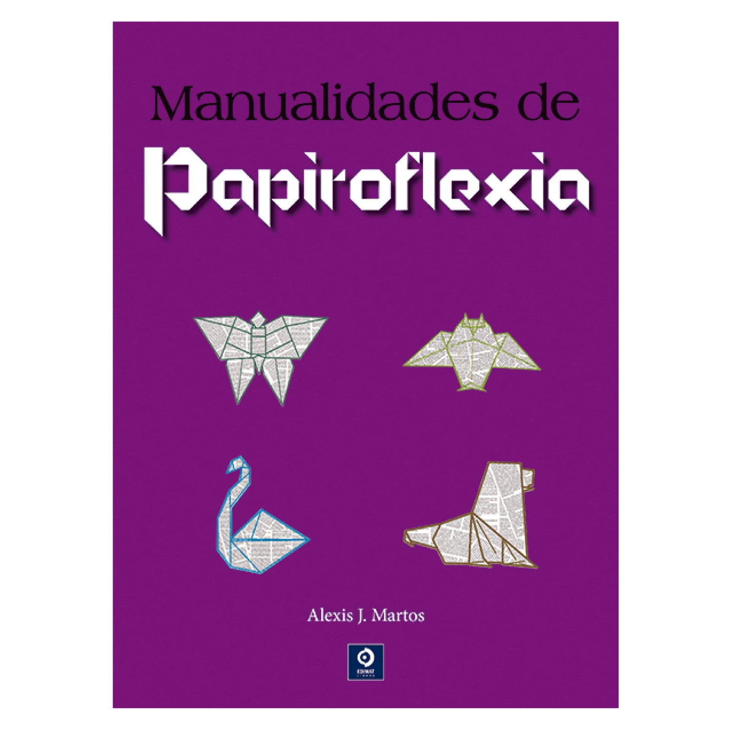 Edimat Libros - Libro Manualidades De Papiroflexia