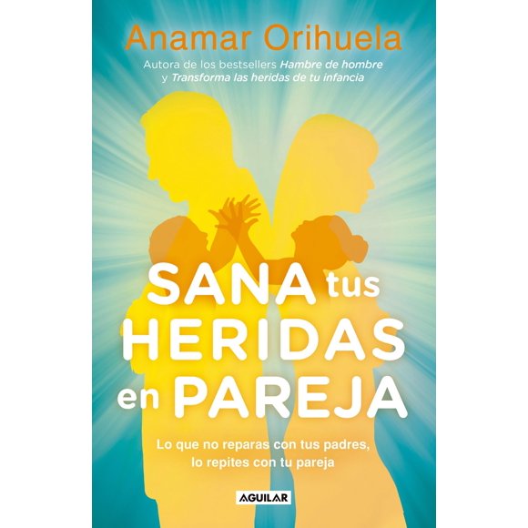 Libro Aguilar Sana tus heridas en pareja /Sana tus heridas
