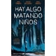 thumbnail image 1 of Comic Hay Algo Matando Niños Vol. 01 Planeta, 1 of 2