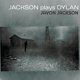 thumbnail image 1 of Música The Orchard – Jackson Plays Dylan, 1 of 1