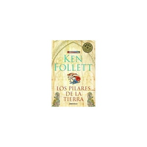 Debolsillo - Libro Los Pilares De La Tierra