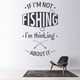 thumbnail image 2 of Decomural If I'm Not Fishing Fisherman WS-46149, 2 of 2