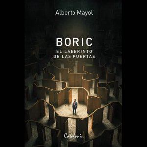Catalonia - Libro Boric El Laberinto De Las Puertas - Alberto Mayol