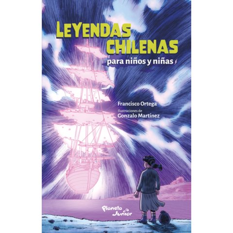 Planeta Junior - Libro Leyendas Chilenas Para Niños Y Niñas