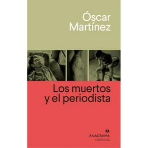 Anagrama - Libro Los Muertos Y El Periodista