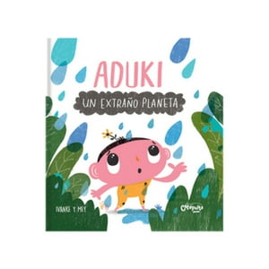 Catapulta Editores - Libro Aduki: Un Extraño Planeta