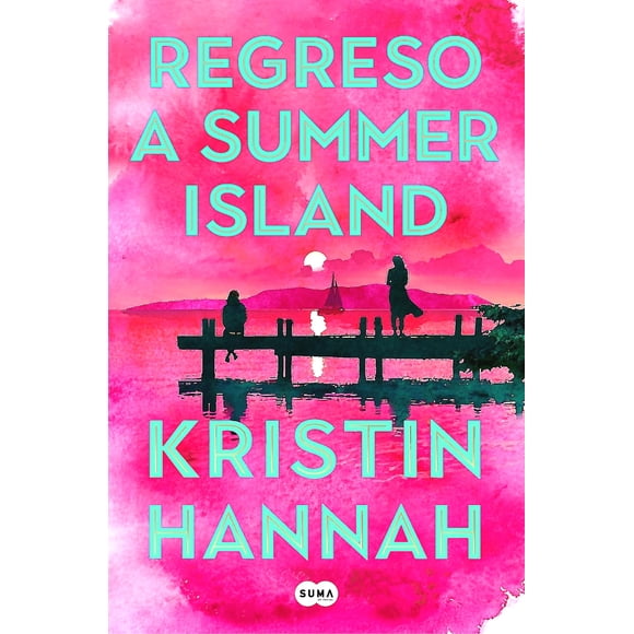 Libro Regreso a Summer Island - Kristin Hannah