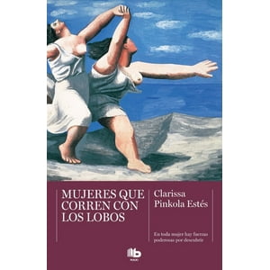 B De Bolsillo - Mujeres Que Corren Con Lobos - Estés, Clarissa Pinkola -