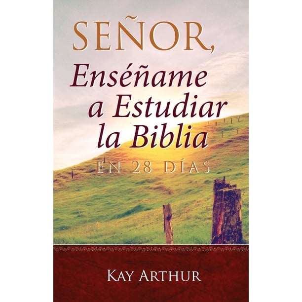 Libro: Precept Ministries International: Señor, enséñame a estudiar la Biblia en 28 días