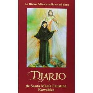 Marian Press - Diario - Divina Misericordia En Mi Alma - Maria F Kowalska