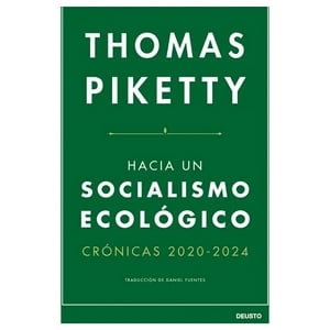 Deusto - Libro Hacia Un Socialismo Ecológico - Thomas Piketty