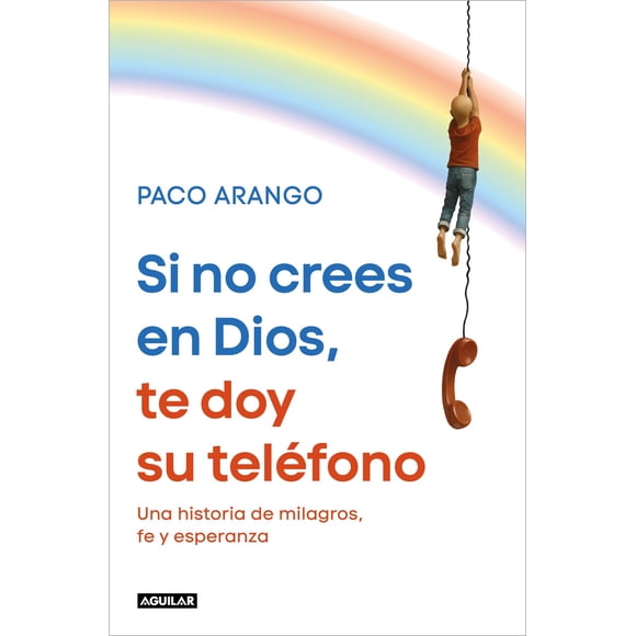 LIBRO Si No Crees En Dios, Te Doy Su Teléfono - PACO ARANGO