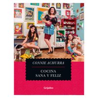 Grijalbo - Libro Cocina Sana Y Feliz - Connie Achurra