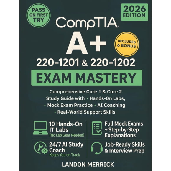 Guía de estudio CompTIA A+ 220-1201 y 220-1202 Exam Mastery