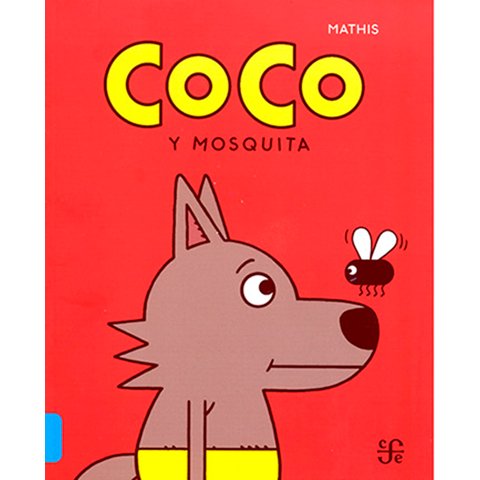 Fce - Libro Coco Y Mosquita - Mathis