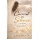 thumbnail image 1 of Libro publicado de forma independiente Carried in Silence: A Memoir of Survival, Strength, and Breaking Cycles, 1 of 1
