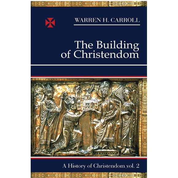 Historia de la Cristiandad, Vol. 2 – Christendom Press