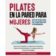 thumbnail image 1 of Pilates Wall para mujeres: desafío de 28 días para una transformación extraordinaria, 1 of 1