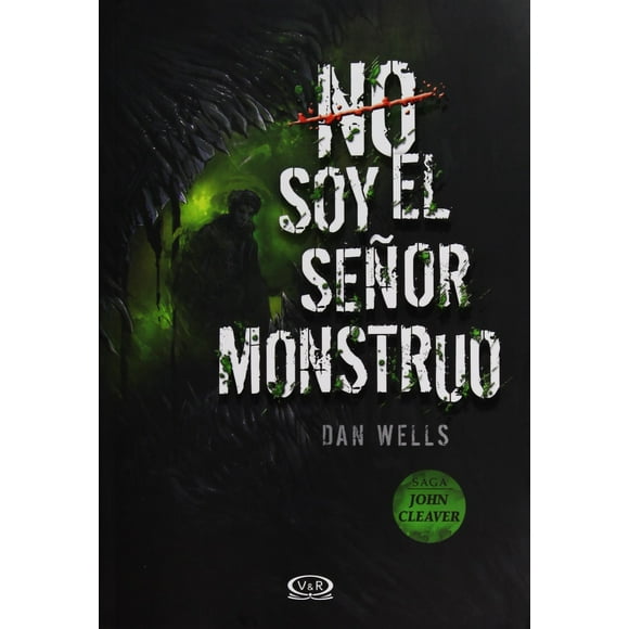 John Cleaver 2: No Soy El Señor Monstruo - Dan Wells