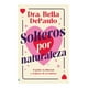 thumbnail image 1 of Libro Solteros Por Naturaleza Bella Depaulo, 1 of 2