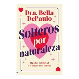 Tendencias - Libro Solteros Por Naturaleza - Bella Depaulo