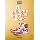 thumbnail image 1 of Sneaker Freaker. The Ultimate Sneaker Book. 40th Ed., 1 of 10