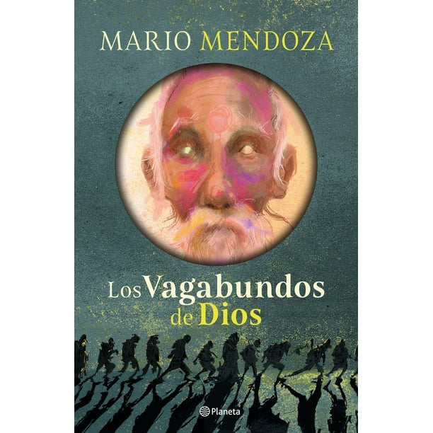 Libro Los vagabundos de Dios - Mario Mendoza