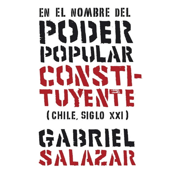 En el nombre del poder popular constituyente (Chile, siglo XXI)