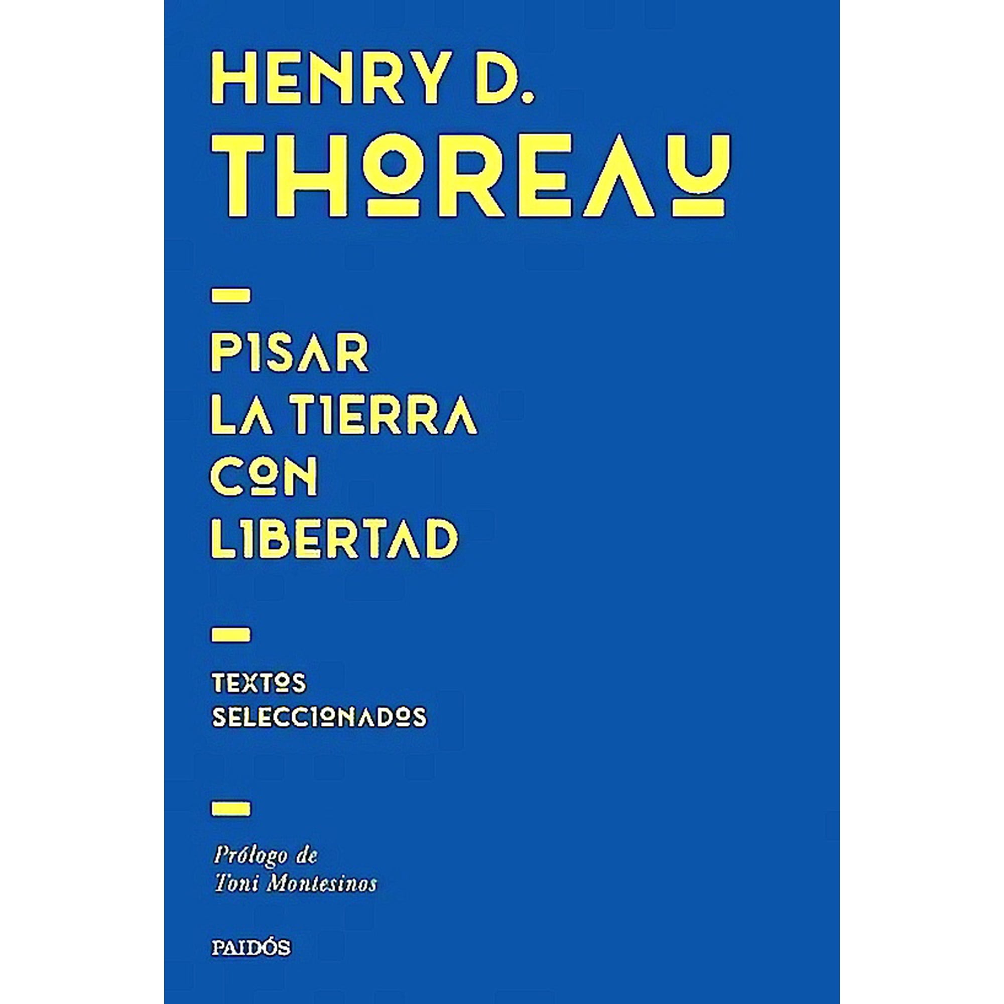 Paidós - Libro Pisar La Tierra Con Libertad - Henry David Thoreau