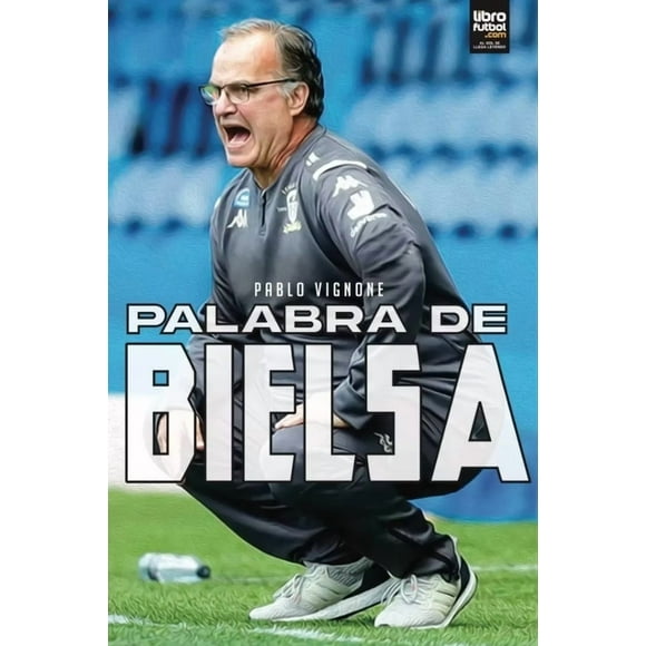 Libro Palabra De Bielsa