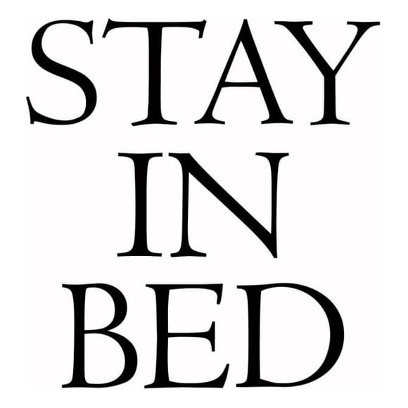 Decomural Stay In Bed Funny Bedroom WS-43923