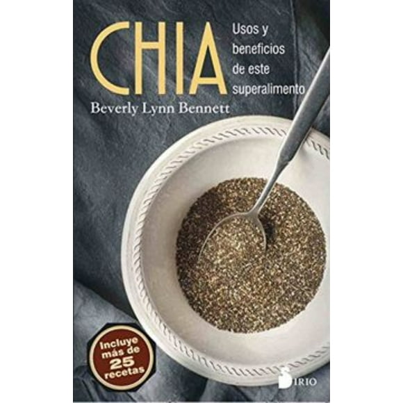 Chia - Usos Y Beneficios De Este Superalimento