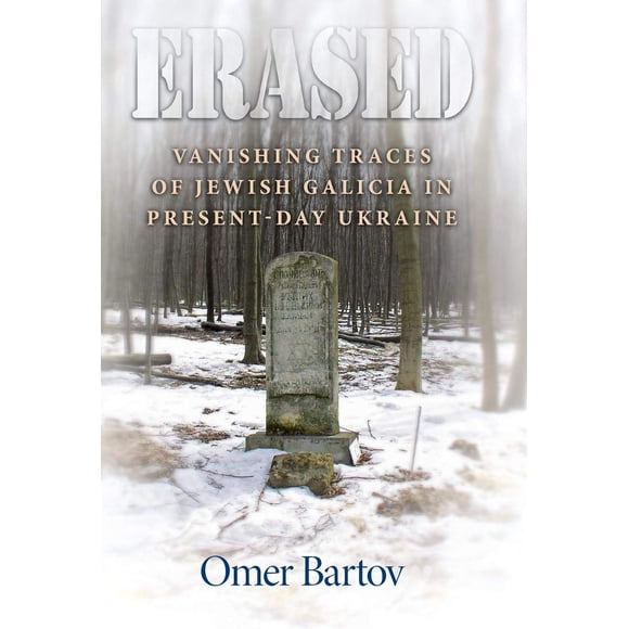 Libro Erased: Huellas que desaparecen de la Galicia judía en Ucrania