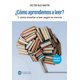 thumbnail image 1 of Libro ¿Cómo aprendemos a leer? Y cómo enseñar a leer (español), 1 of 1