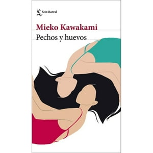 Seix Barral - Libro Pechos Y Huevos
