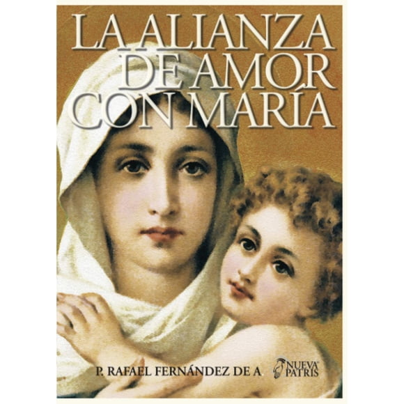 Libro Nueva Patris La Alianza de Amor con María (Edición en español)
