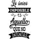 thumbnail image 1 of Frase Deco Lo Único Imposible Es Aquello Que No FR-11105, 1 of 3
