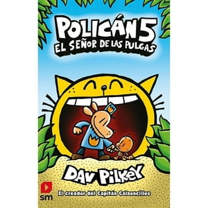 Ediciones Sm - Libro Policán 5. El Señor De Las Pulgas - Dav Pilkey