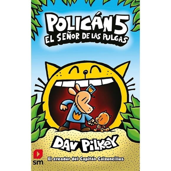 LIBRO POLICÁN 5. EL SEÑOR DE LAS PULGAS - DAV PILKEY