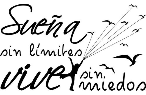 Rienda Libre Graphics - Frase Deco Sueña Sin Límites Y Vive Sin Miedo Fr‑11004