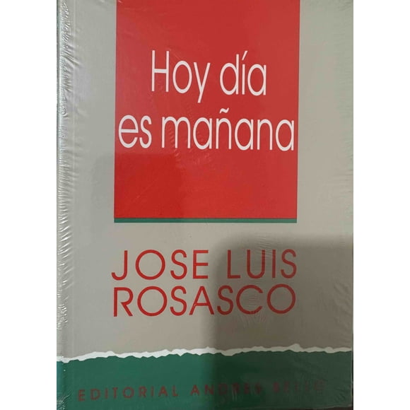 Libro Hoy Dia Es Mañana De Jose Luis Rosasco