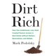 thumbnail image 1 of Libro Dirt Rich: Cómo un geek ambiciosamente perezoso creó ingresos pasivos en el sector inmobiliario sin inquilinos, renovaciones y rehabilitaciones, 1 of 1