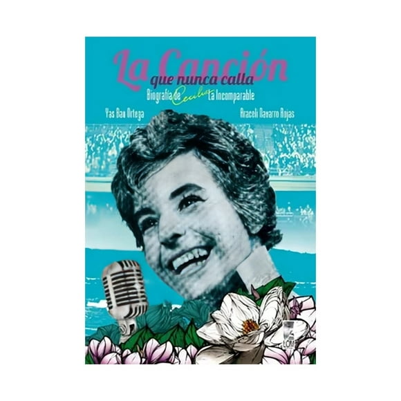 La Canción Que Nunca Calla Biografía Cecilia La Incomp E