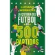thumbnail image 1 of Libro La Historia Del Fútbol En 500 Partidos, 1 of 2