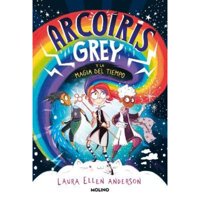 Molino - Libro Arcoíris Grey Y La Magia Del Tiempo