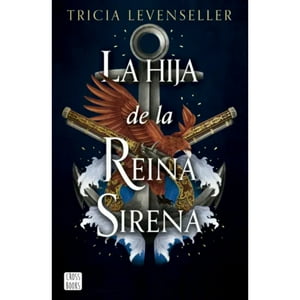 Crossbooks Chile - Libro La Hija De La Reina Sirena