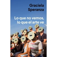 Anagrama - Libro Lo Que No Vemos, Lo Que El Arte Ve