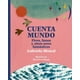 thumbnail image 1 of LIBRO Cuenta Mundo. Flora, Fauna Y Otros Seres Fantásticos - GABRIELA MISTRAL (AUTORA); MARI PÉREZ PANTOJA (ILUSTRADORA), 1 of 2