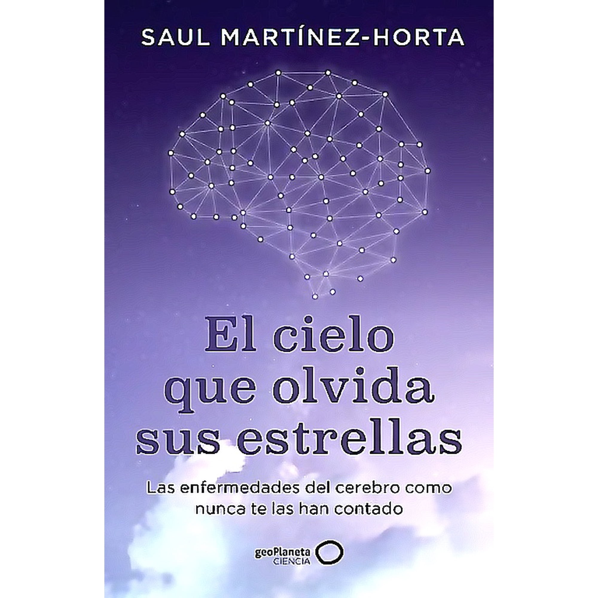 Geoplaneta - Libro El Cielo Que Olvida Sus Estrellas - S Martínez-horta